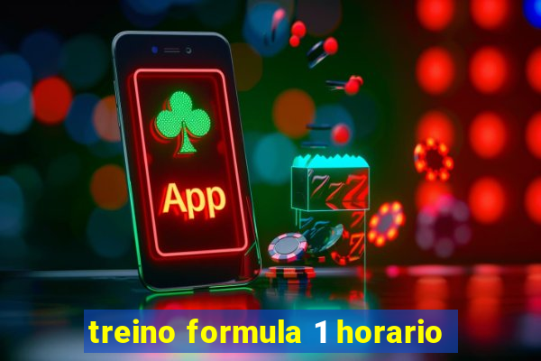 treino formula 1 horario